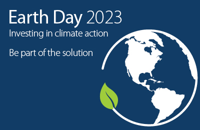 Graphic with a planet earth icon that says Earth Day 2023, investing in climate action, be part of the solution