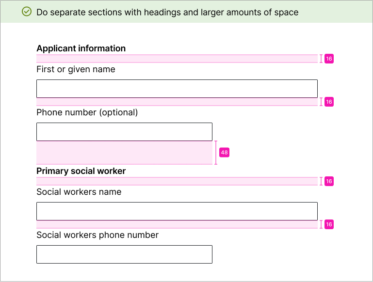 Form showing fields left aligned with sixteen pixels between each field and forty-eight pixels between sections.